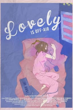 Lovely Is Off-Air