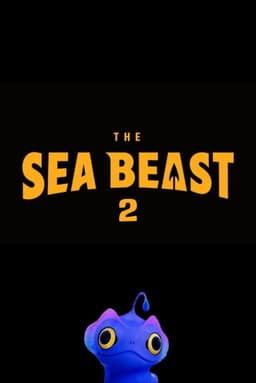 The Sea Beast 2