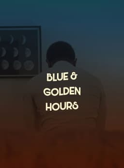 Blue & Golden Hours