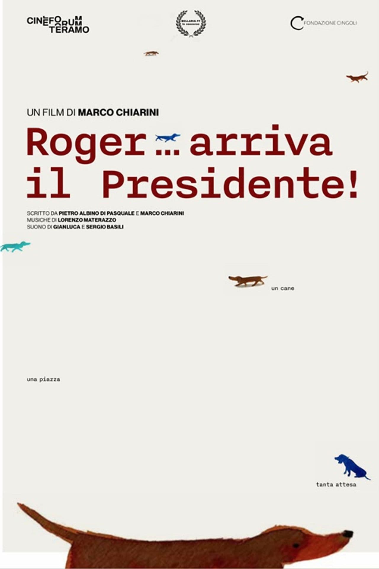 Roger... arriva il Presidente!
