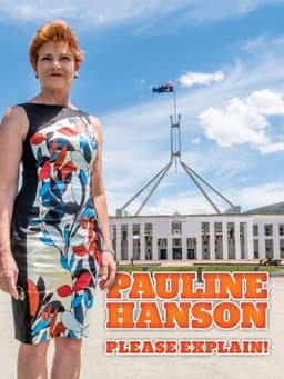 Pauline Hanson: Please Explain!