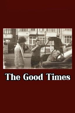 The Good Times