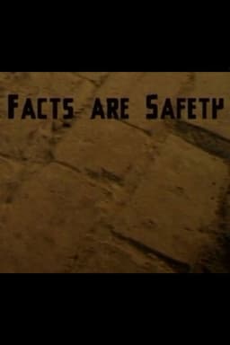 Facts Are Safety
