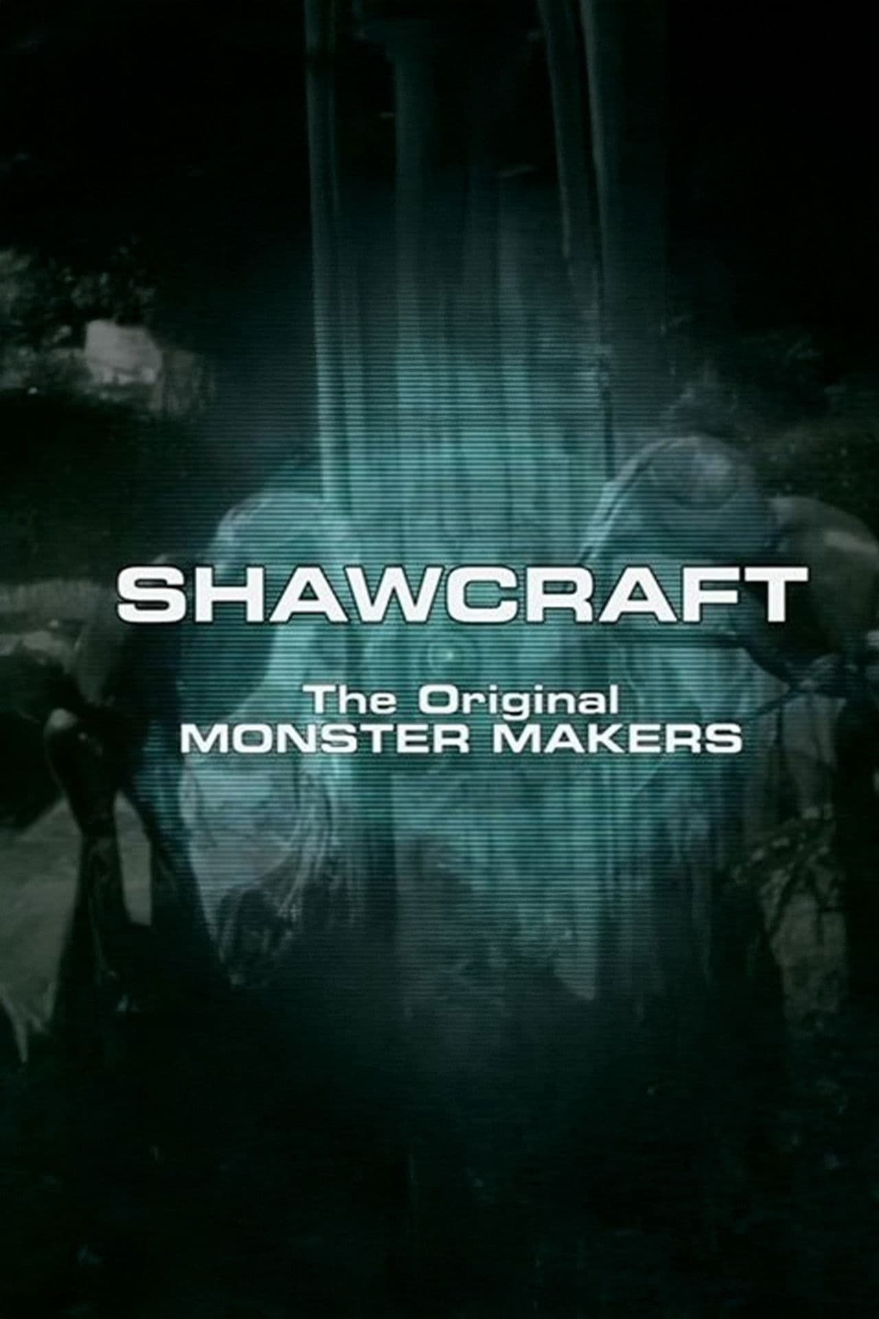 Shawcraft: The Original Monster Makers