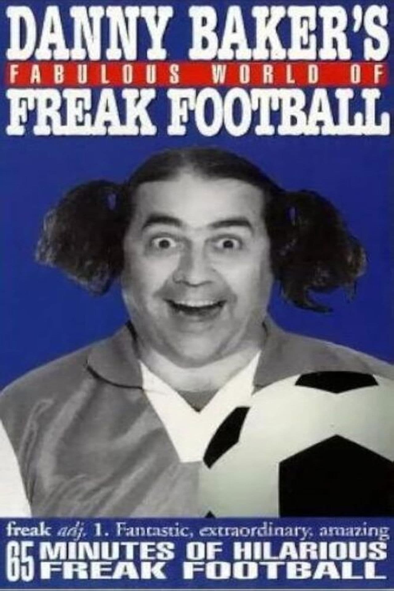 Danny Baker's Fabulous World of Freak Football
