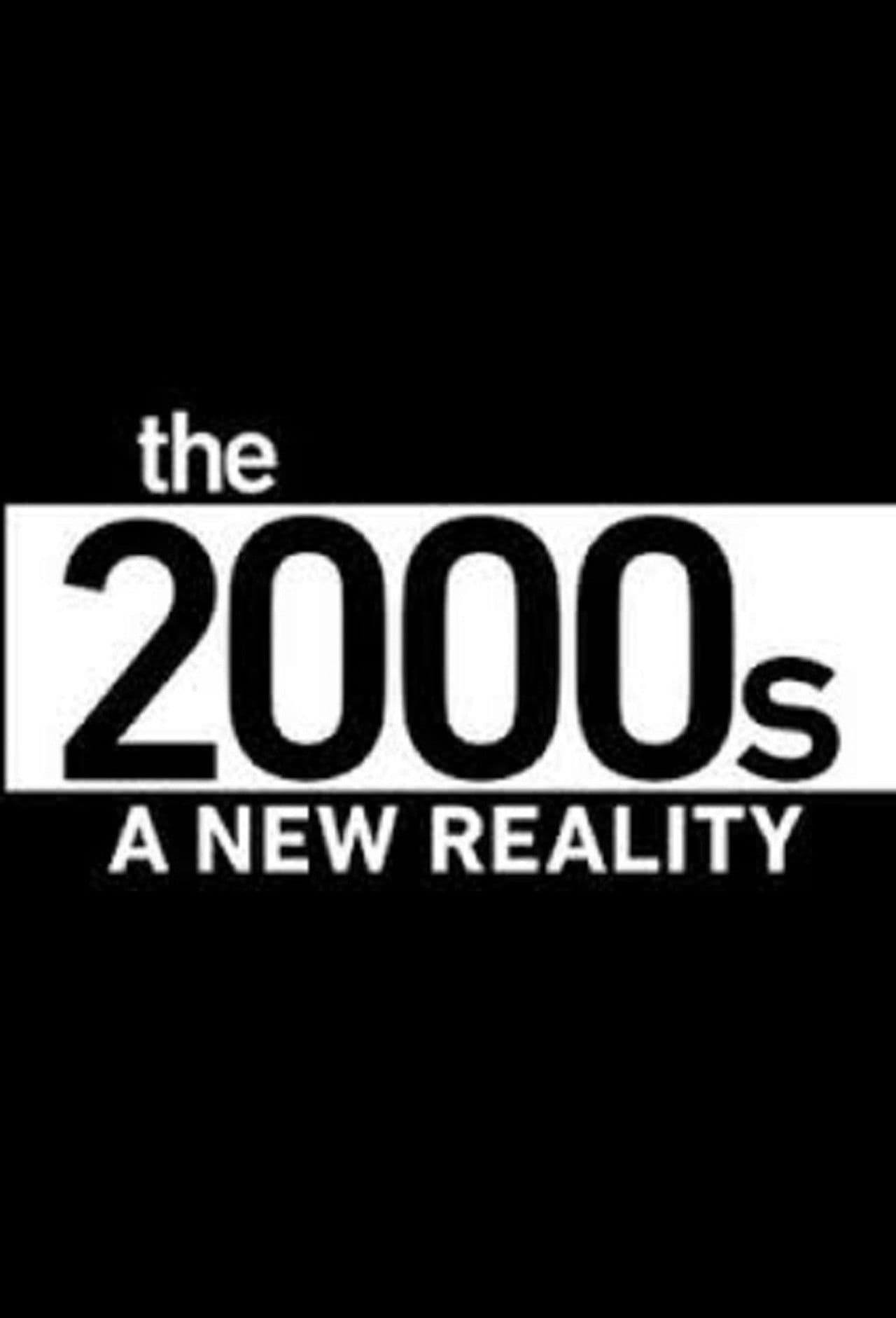 The 2000's: A New Reality