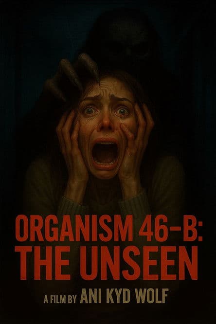 Organism 46-B The Unseen
