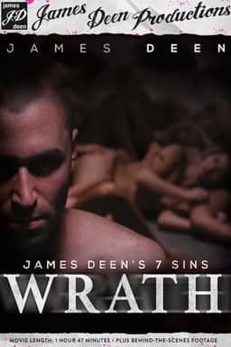 James Deen's 7 Sins: Wrath