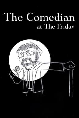 The Comedian at the Friday