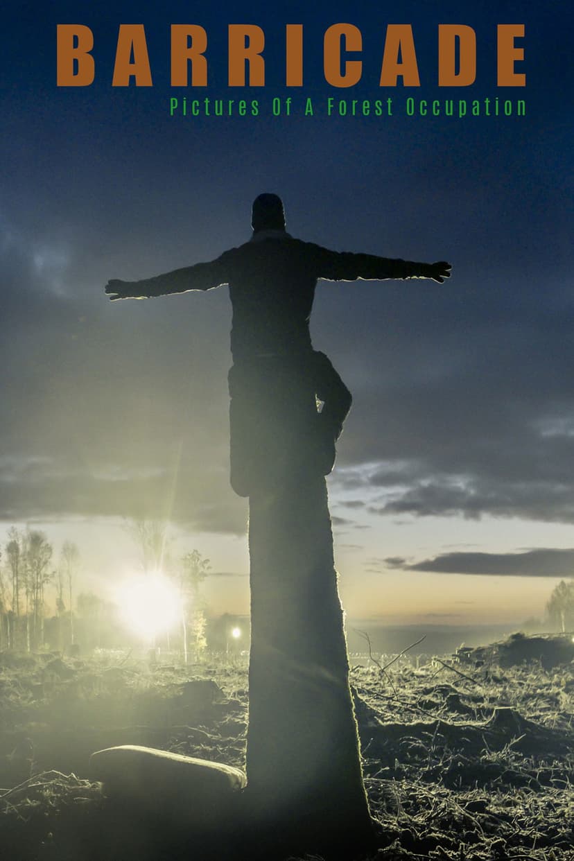 Barricade: Pictures of a Forest Occupation