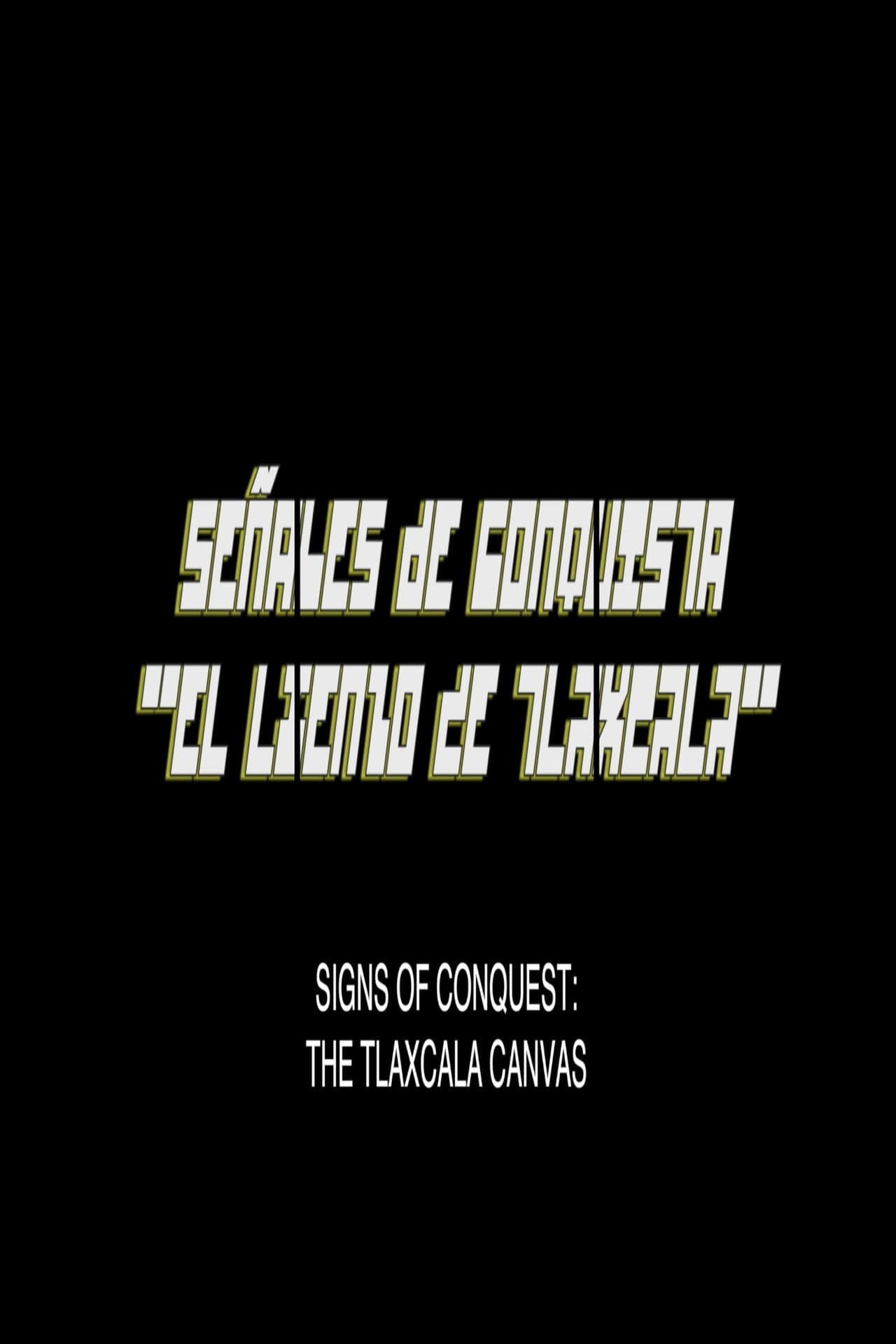 Señales De Conquista: El Lienzo De Tlaxcala