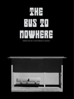 The Bus to Nowhere