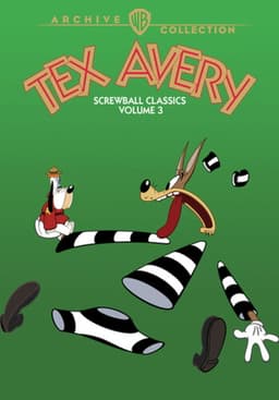 Tex Avery Screwball Classics: Volume 3