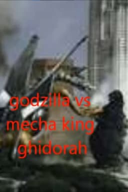 godzilla vs mecha king ghidorah