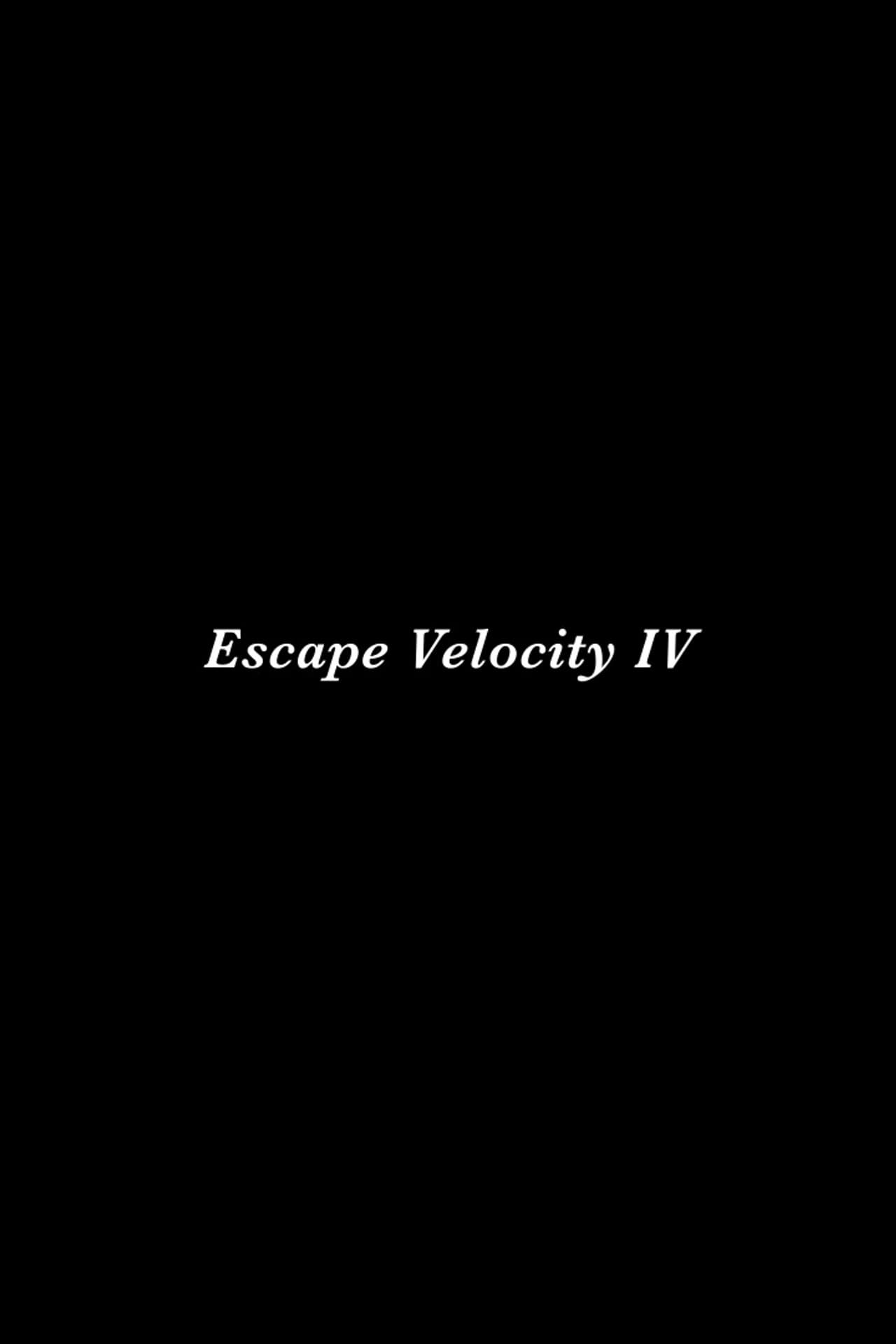 Escape Velocity IV