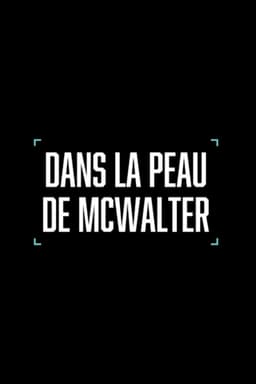 Dans la peau de McWalter