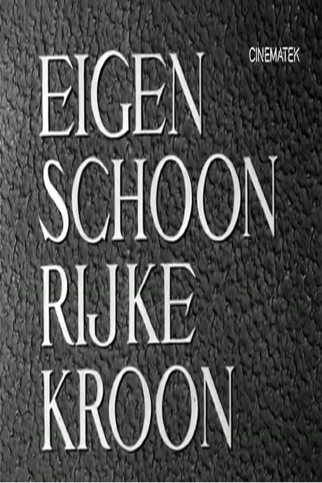 Eigen schoon, rijke kroon