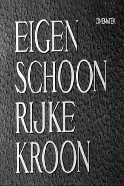 Eigen schoon, rijke kroon