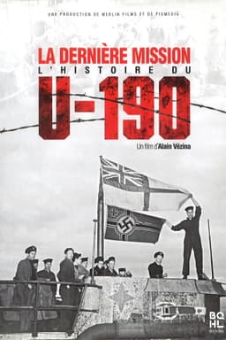 La dernière mission : l'histoire du U-190