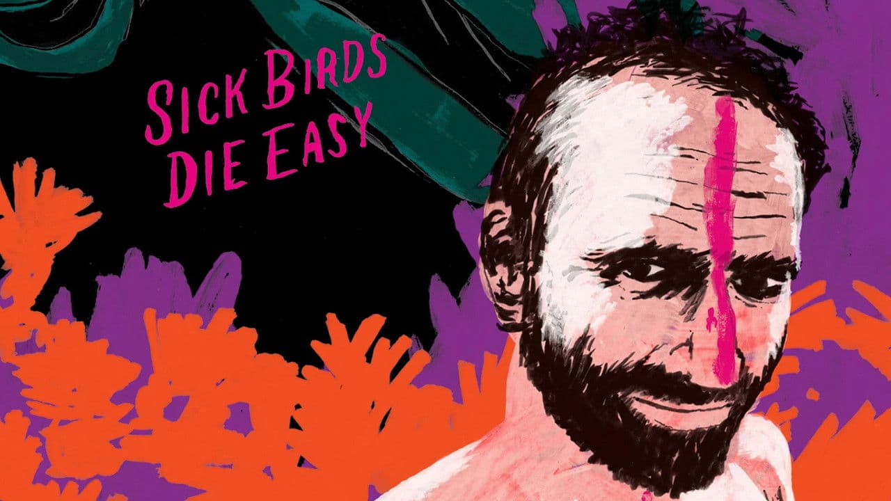 Sick Birds Die Easy