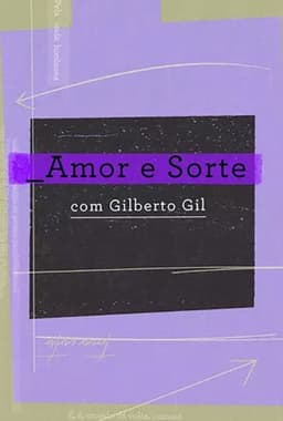 Amor e Sorte com Gilberto Gil