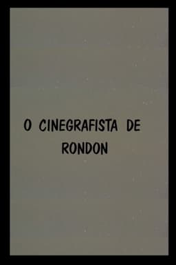 O Cinegrafista de Rondon