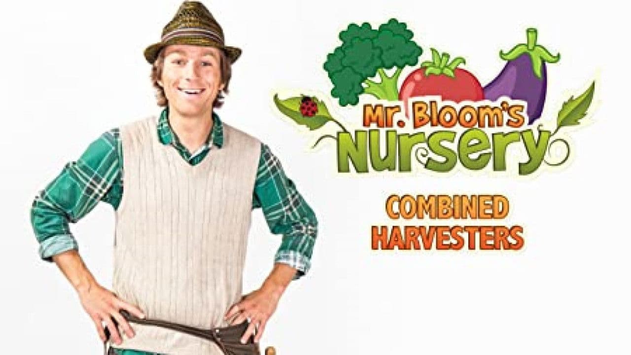 Mr Bloom's Nursery: Special: Combined Harvesters
