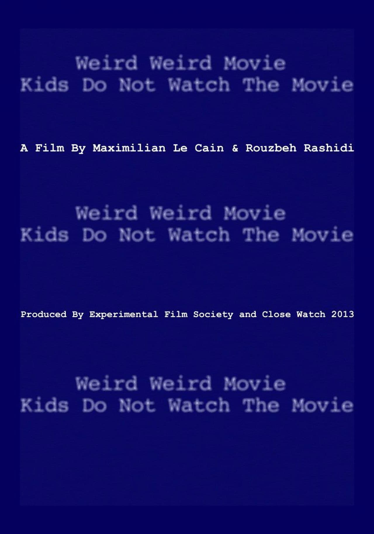 Weird Weird Movie Kids Do Not Watch The Movie