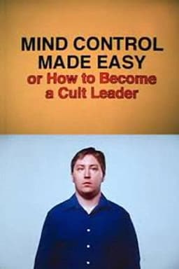 Mind Control Made Easy, or How to Become a Cult Leader