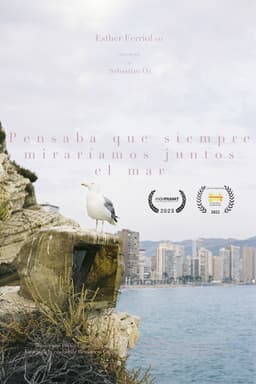 Pensaba que siempre miraríamos juntos el mar