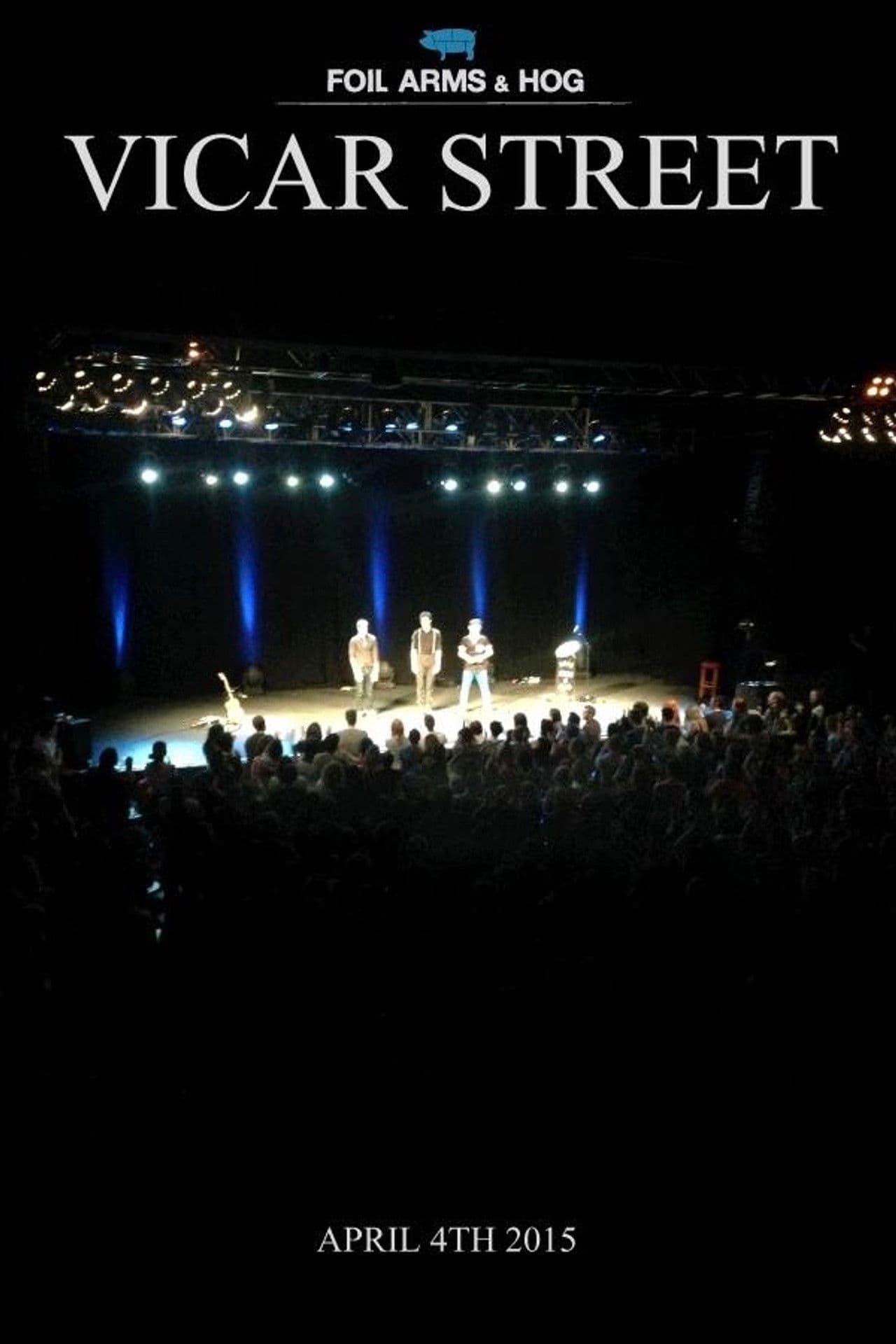 Foil Arms and Hog: Live at Vicar Street