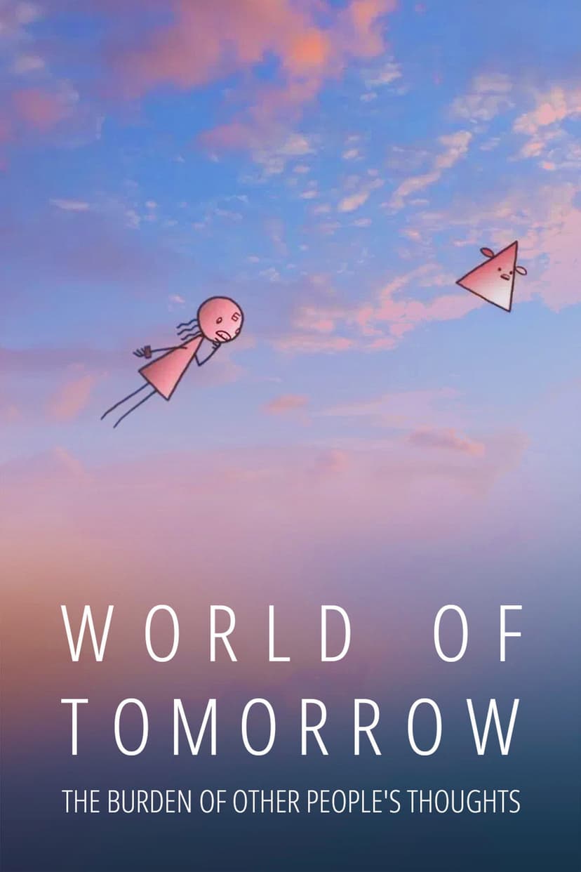 World of Tomorrow Episode Two: The Burden of Other People's Thoughts