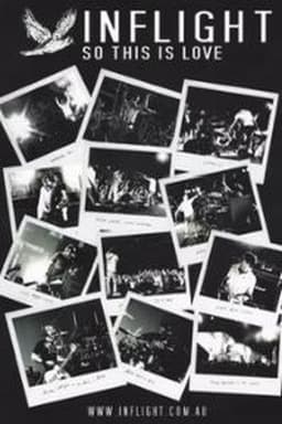 Inflight – So This Is Love (Making Of Album)