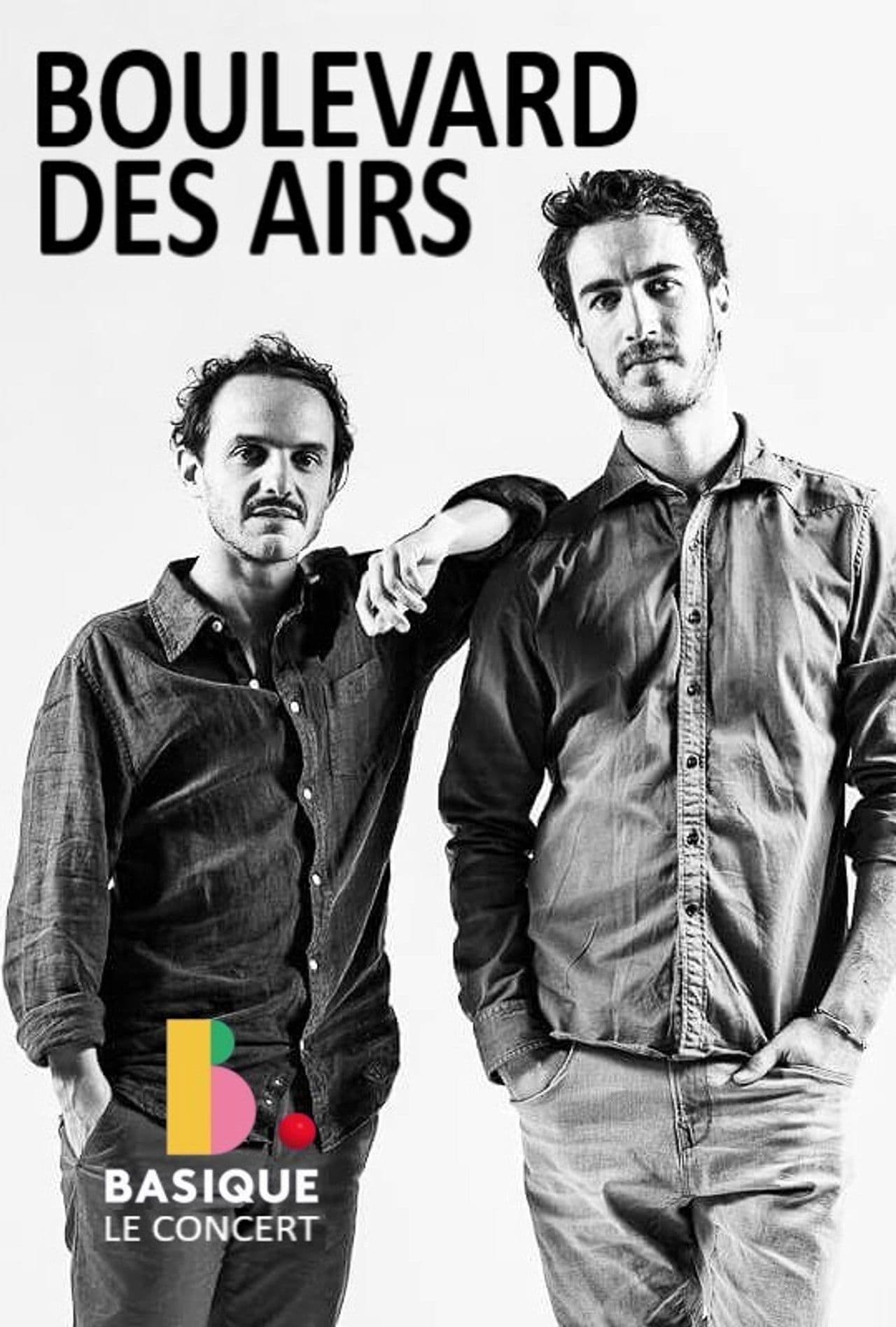 Boulevard des Airs - Basique le concert