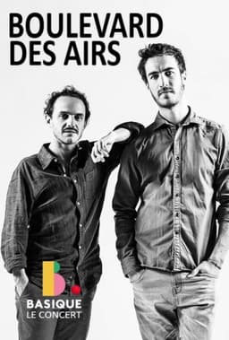 Boulevard des Airs - Basique le concert