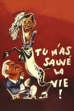 Tu m'as sauvé la vie