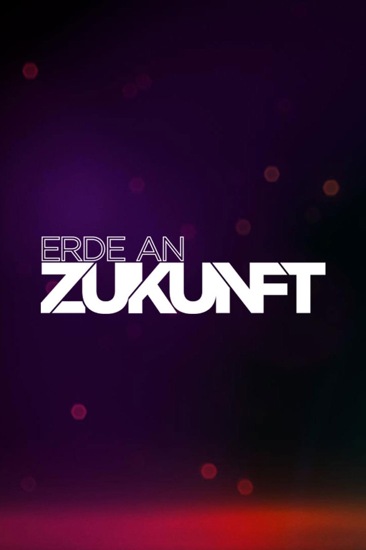 Erde an Zukunft