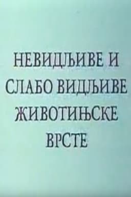 Invisible and Poorly Visible Animal Species