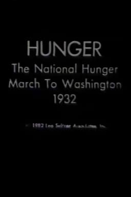 Hunger: The National Hunger March to Washington, 1932