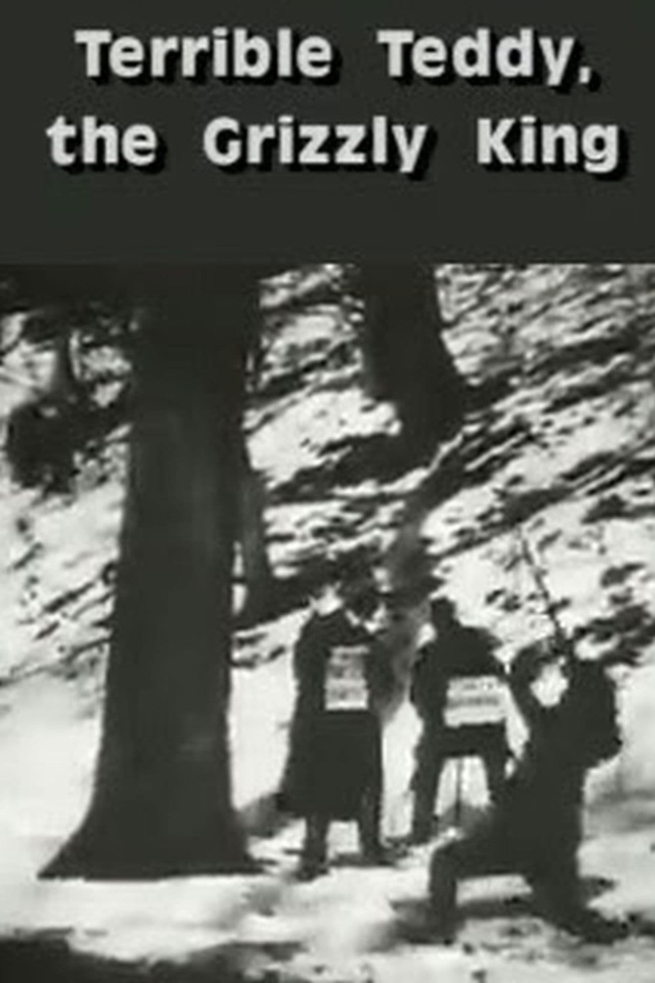 Terrible Teddy, the Grizzly King