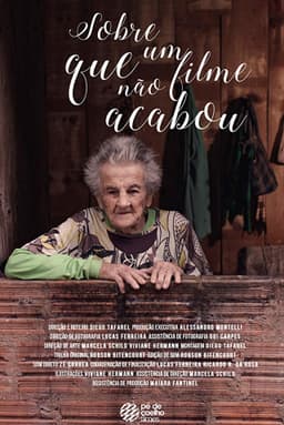 Sobre um Filme Que Não Acabou