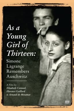 As a Young Girl of Thirteen: Simone Lagrange Remembers Auschwitz