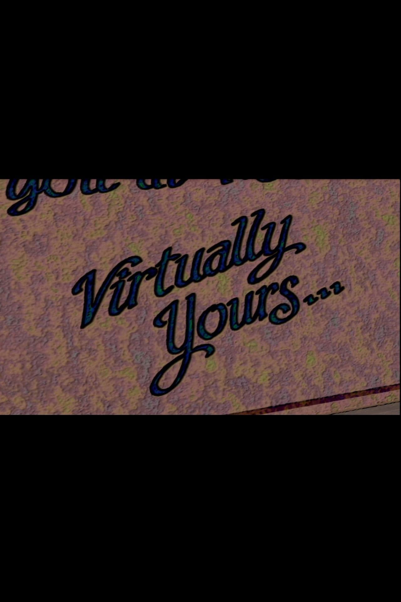 Virtually Yours