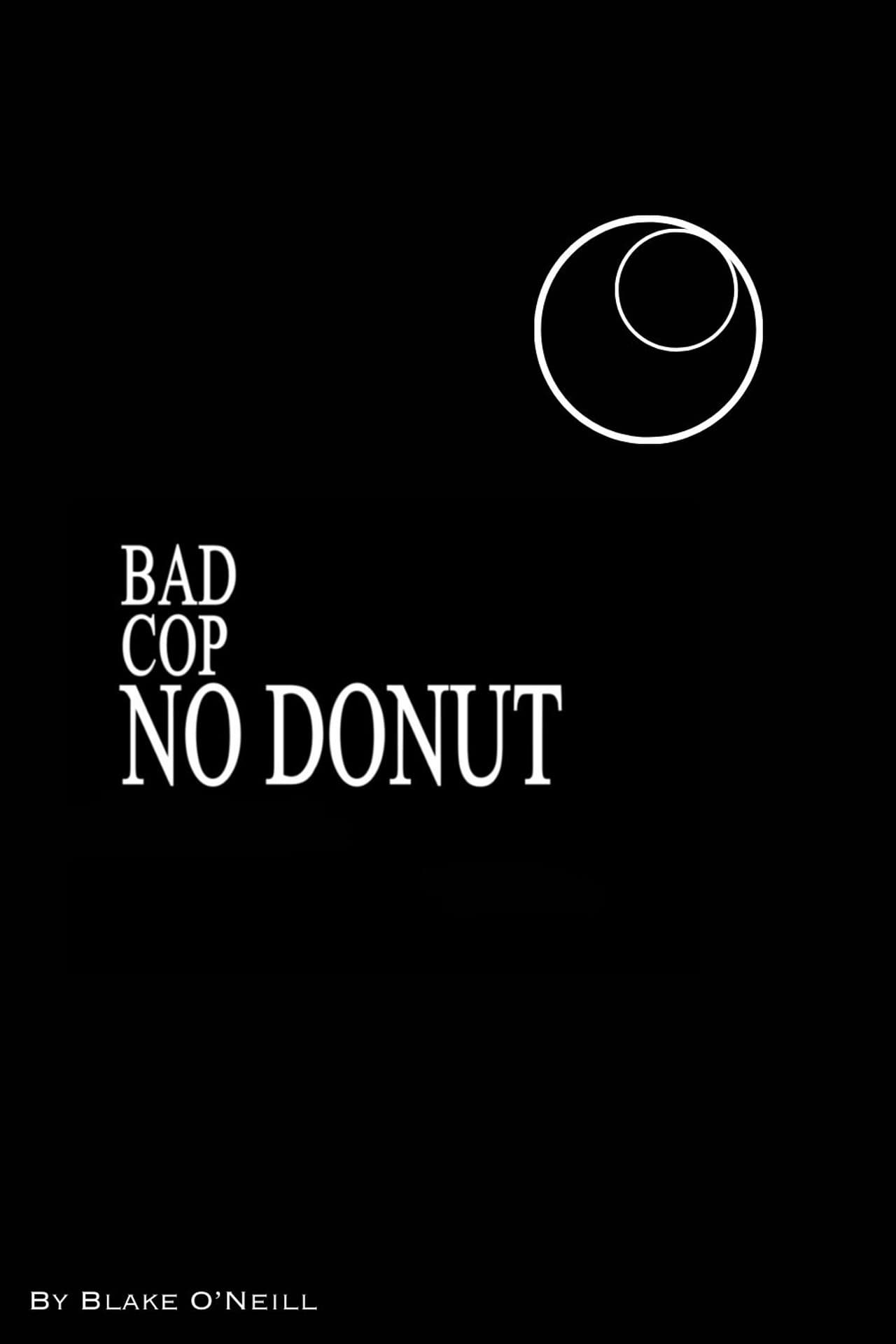 Bad Cop, no Donut