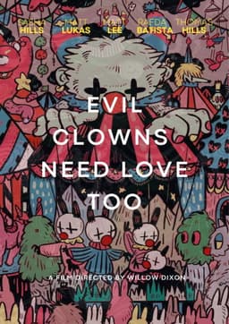 Evil Clowns Deserve Love Too