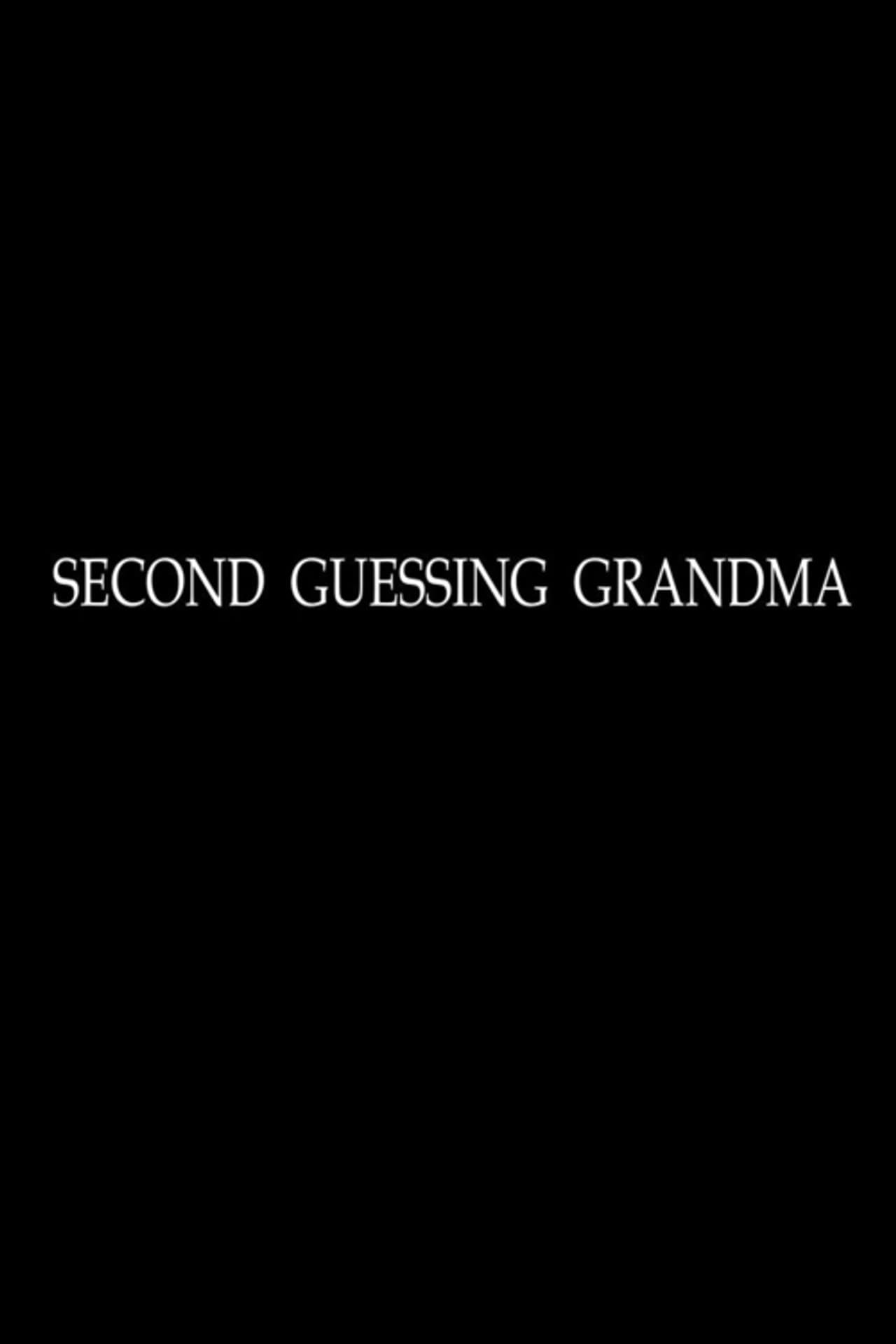 Second Guessing Grandma