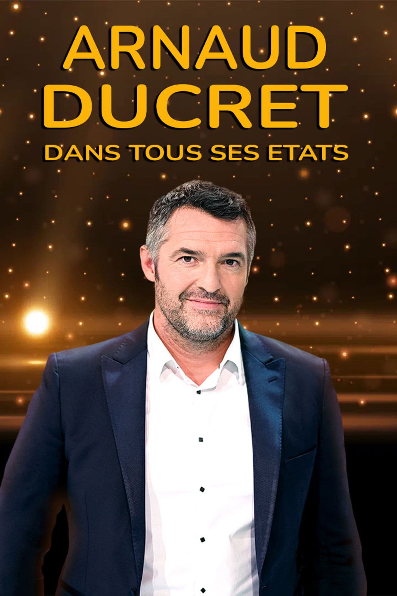 Arnaud Ducret dans tous ses états
