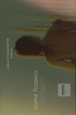 Come fossero fantasmi