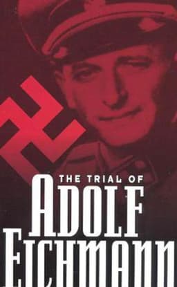 The Trial of Adolf Eichmann