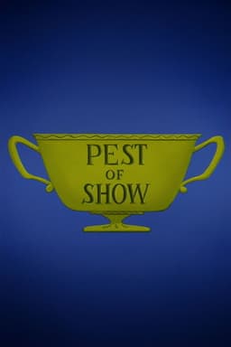 Pest of  Show